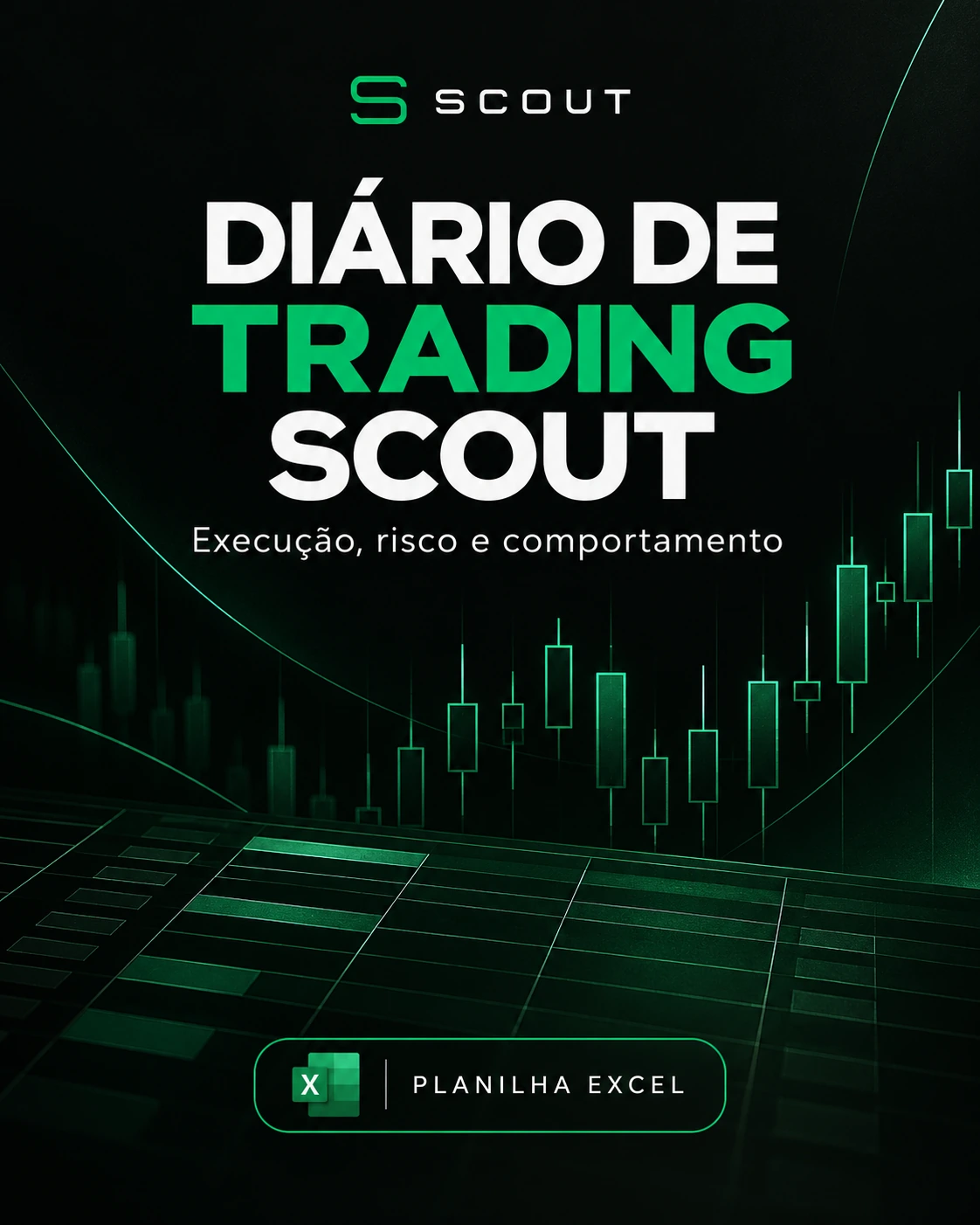 Capa do Diário de Trading Scout: execução, risco e comportamento. Planilha Excel.